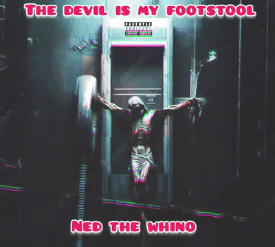 THE DEVIL IS MY FOOTSTOOL 