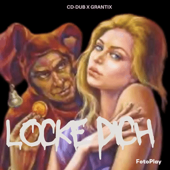 CD-Dub x GRANTIX - Locke dich 