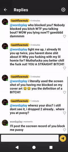 dude say I block him yet he block me tellin lies pussy