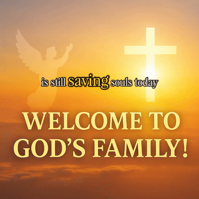 Welcome to God’s family 